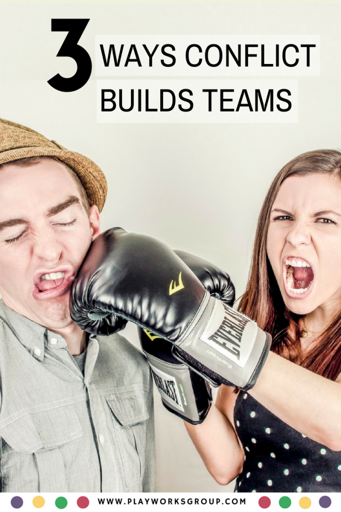3 Simple Ways Conflict Builds Teams