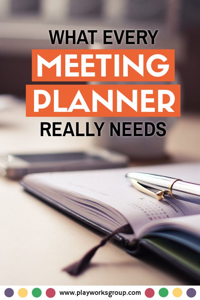 Meeting Planner: What He or She REALLY Needs