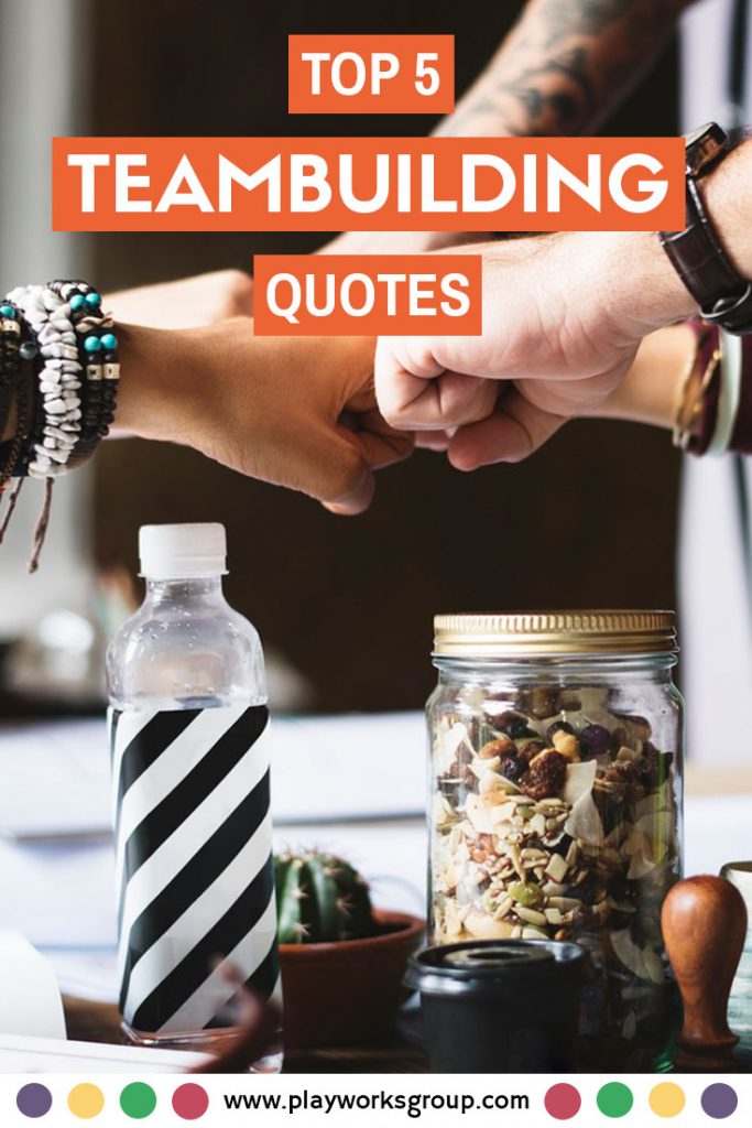 5 Best Team Building Quotes for Your Organization